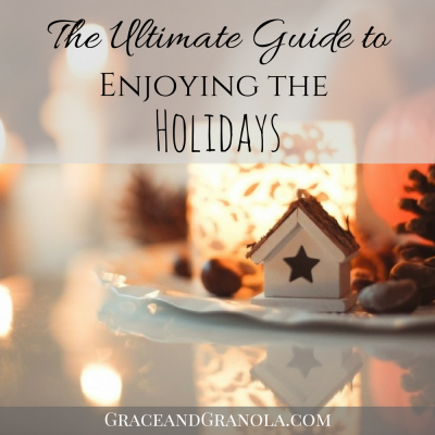 The Ultimate Guide to Enjoying the Holidays